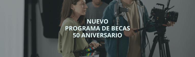 Nuevo Programa de Becas 50 Aniversario